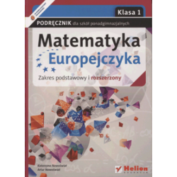 Matematyka Europejczyka LO kl.1 podręcznik / zakres podstawowy i rozszerzony. Podręcznik używany